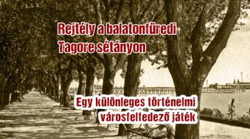 NYOMOZÓS ÉS VÁROSFELFEDEZŐ JÁTÉK BALATONFÜRED: Rejtély a balatonfüredi Tagore sétányon (thumb)
